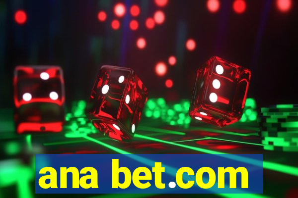 ana bet.com